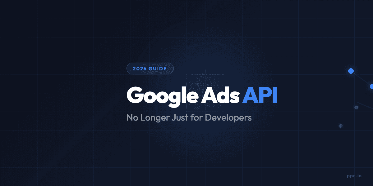 Google Ads API connected to AI tools for marketers in 2026