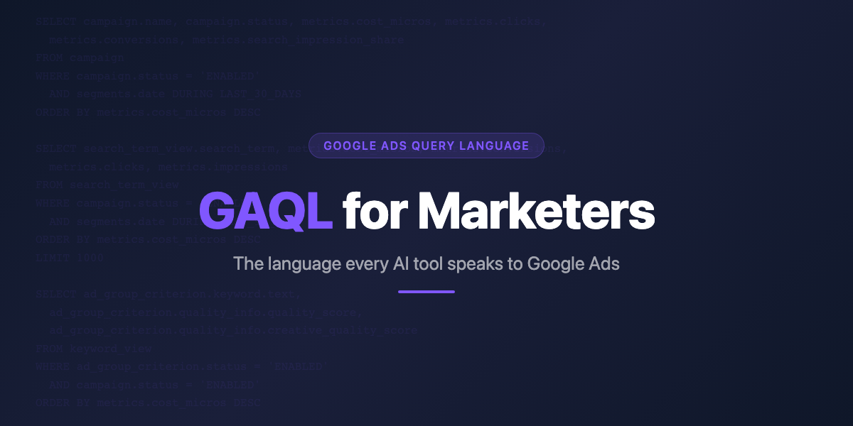 GAQL Google Ads Query Language guide for PPC marketers