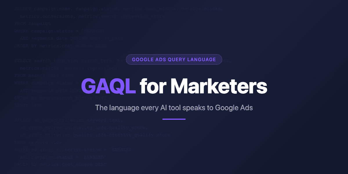 GAQL Google Ads Query Language guide for PPC marketers