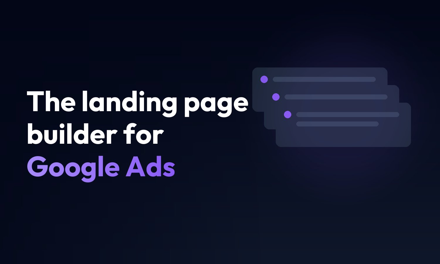 Cover reading The landing page builder for Google Ads, beside stacked page cards on a dark background